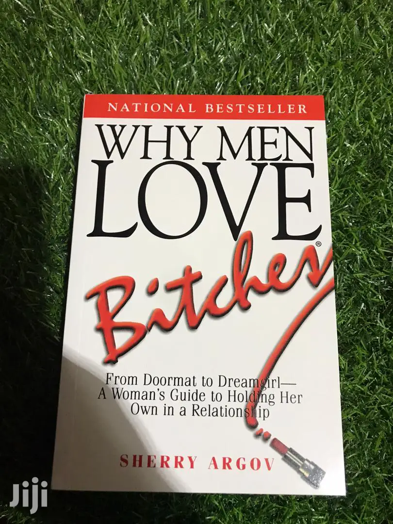 Why Men Love Bitches