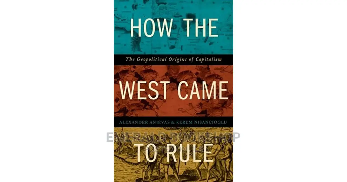 How the West Came to Rule