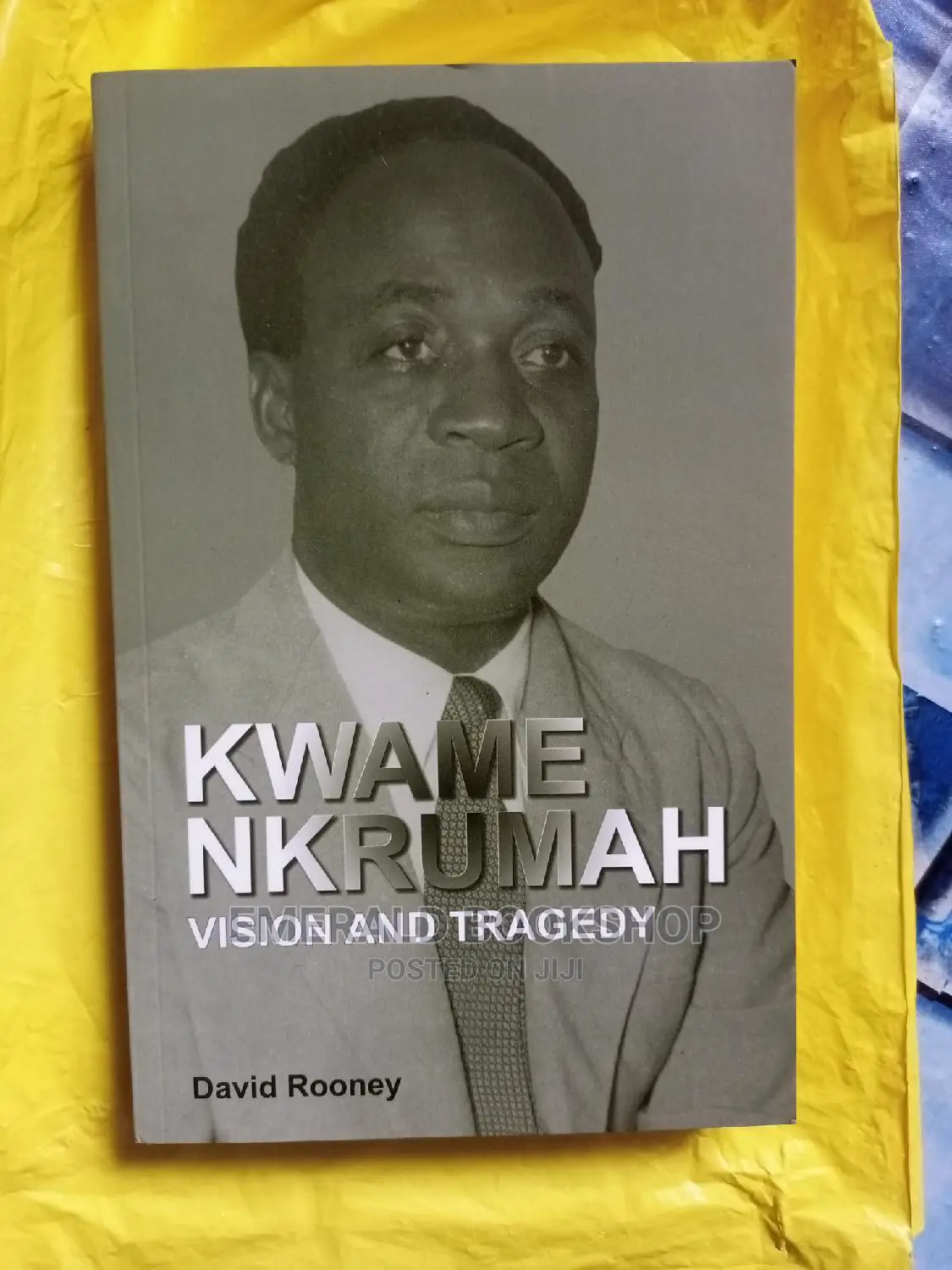 Kwame Nkrumah. Vision and Tragedy