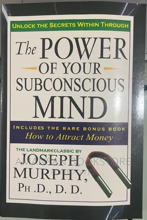 The Power of Your Subconscious Mind