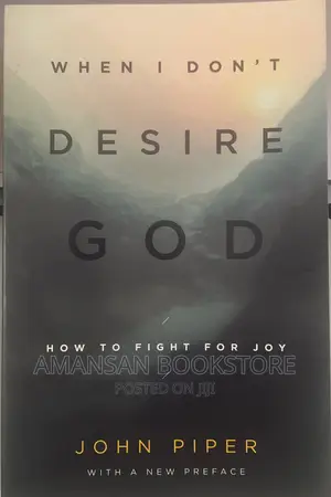 When I Don't Desire God