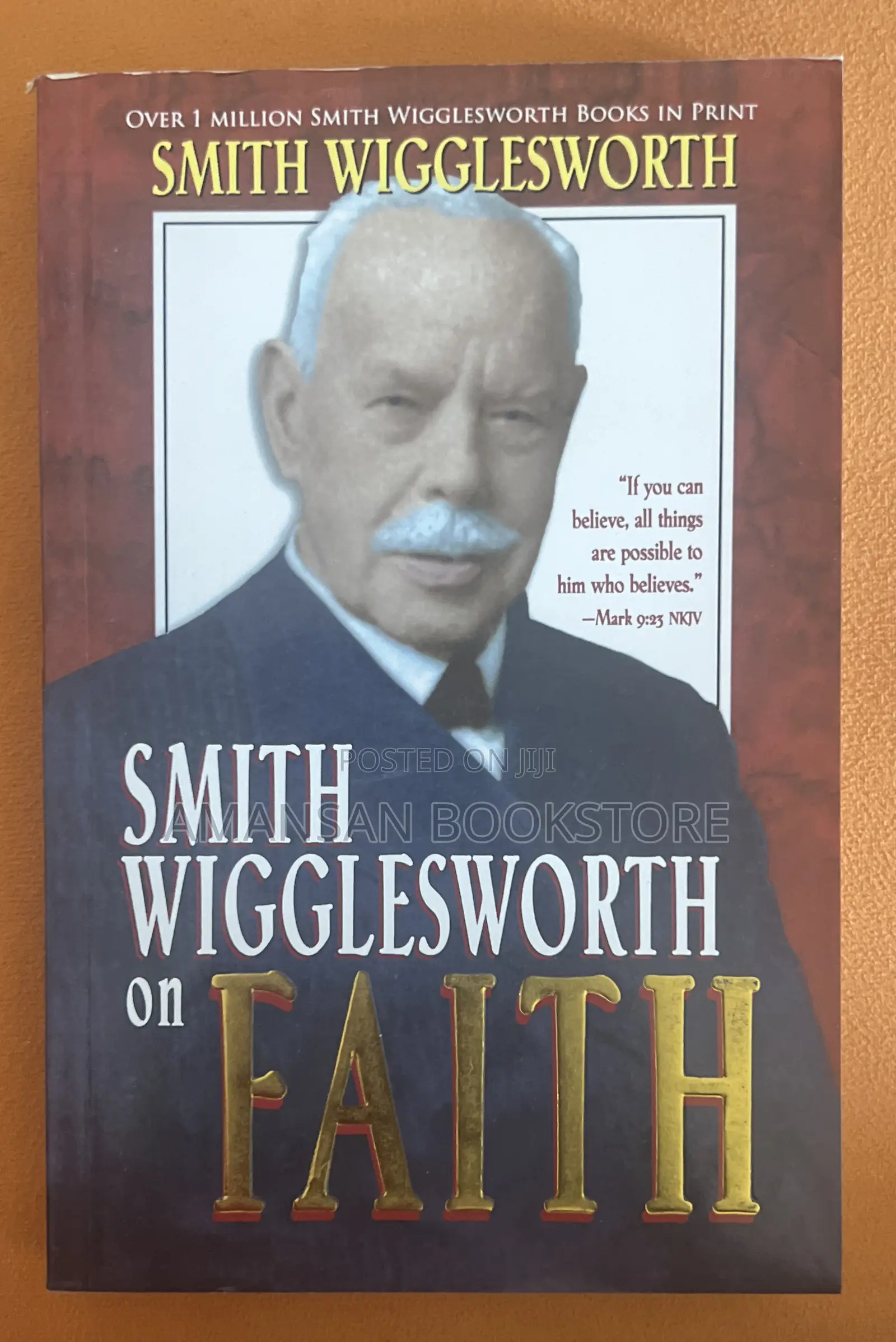 Smith Wigglesworth on Faith
