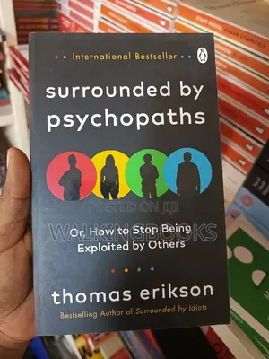 Surrounded by Psychopaths