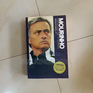 Mourinho, Further Anatomy of a Winner