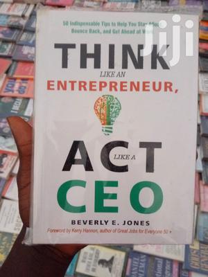 Think Like an Entrepreneur Act Like a Ceo