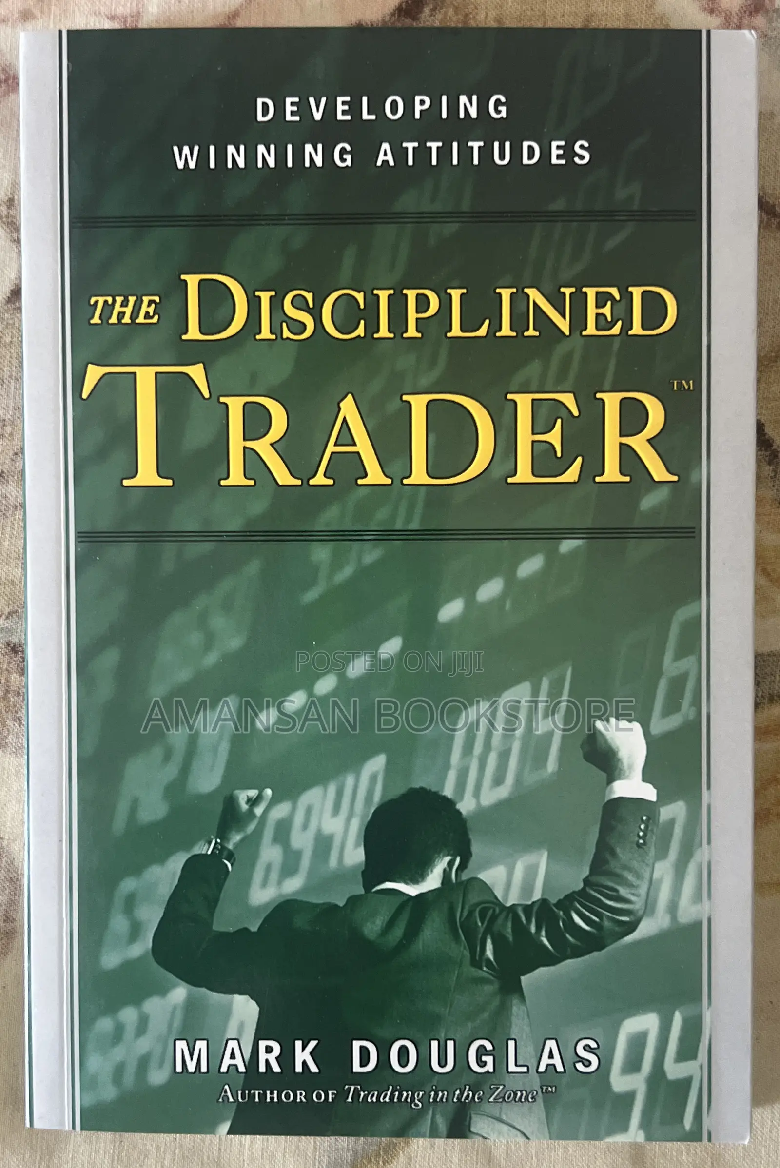 The Disciplined Trader by Mark Douglas