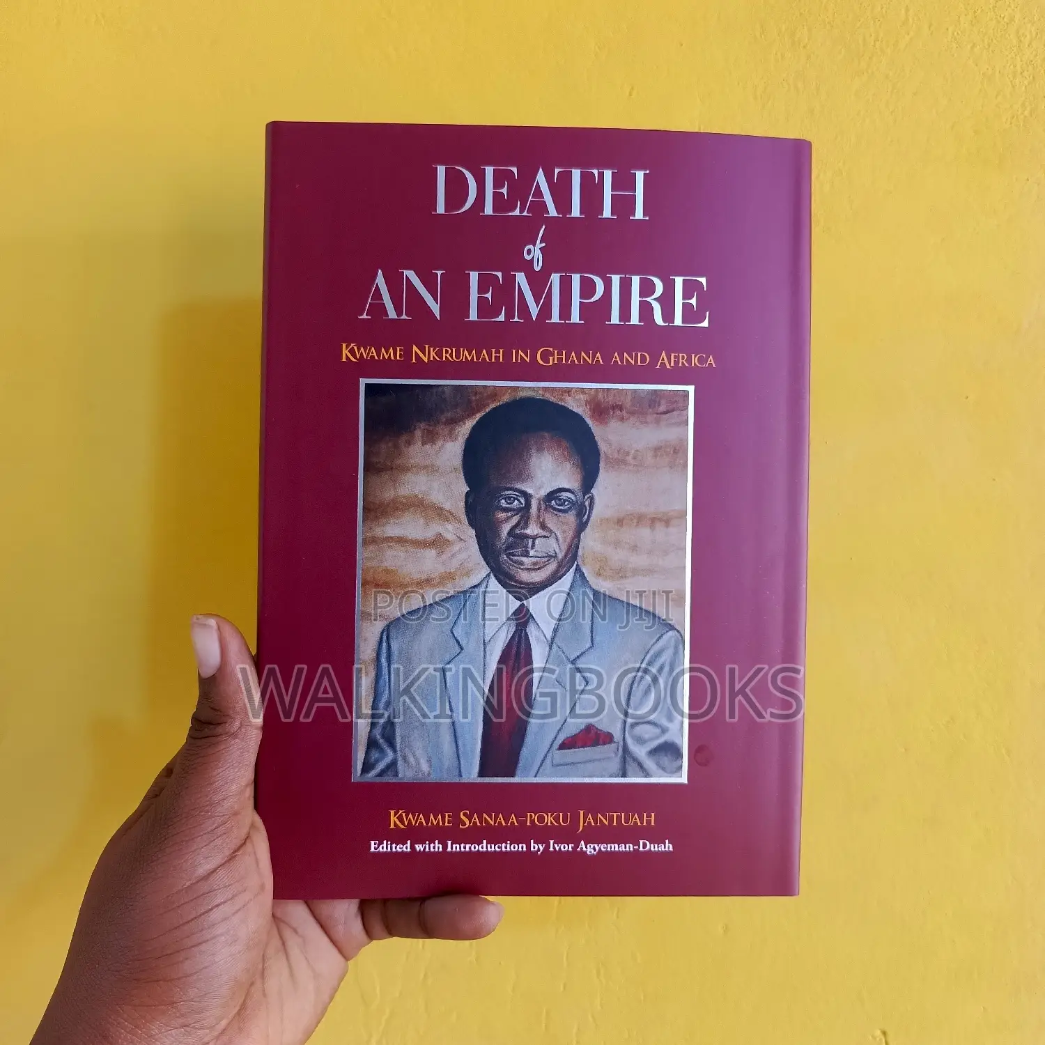 Death of an Empire: Kwame Nkrumah in Ghana and Africa