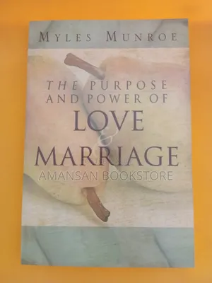 The Purpose and Power of Love and Marriage