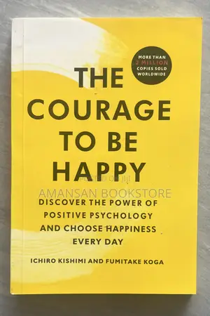 The Courage to Be Happy