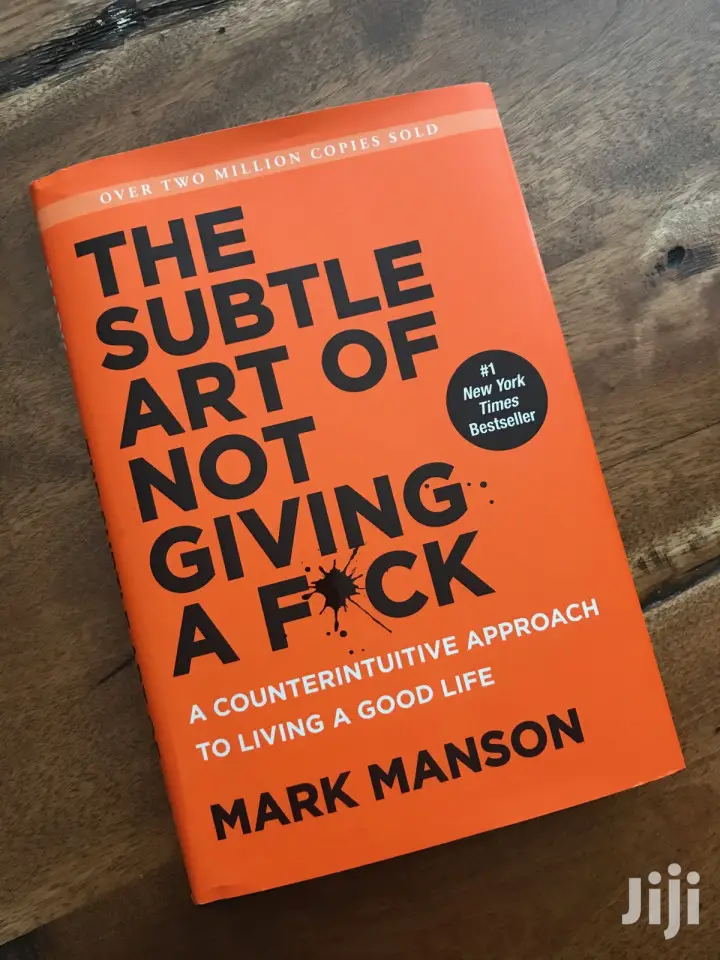 The Subtle Art Of Not Giving A F*Ck