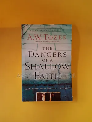 The Dangers of a Shallow Faith
