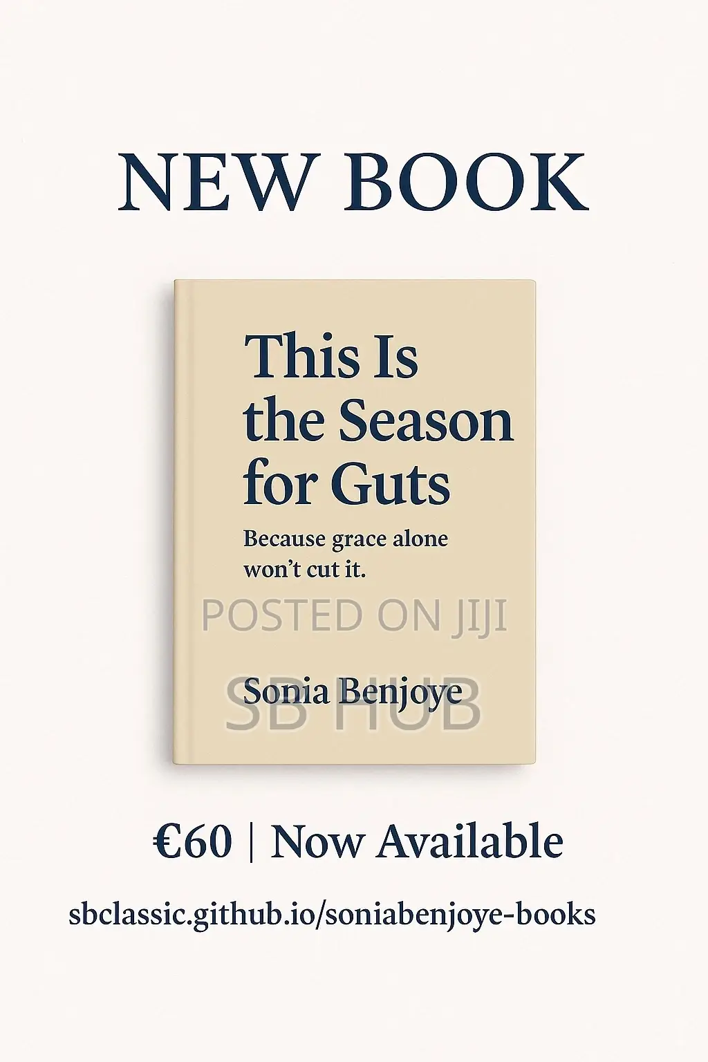 This Is The Season For Guts – By Sonia Benjoye