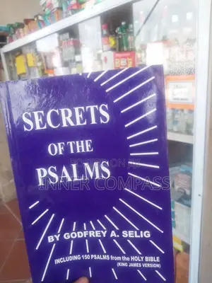 Secrets of the Psalms: Including 150 Psalms From the Holy Bible