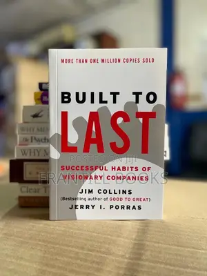 Built to Last: Successful Habits of Visionary Companies