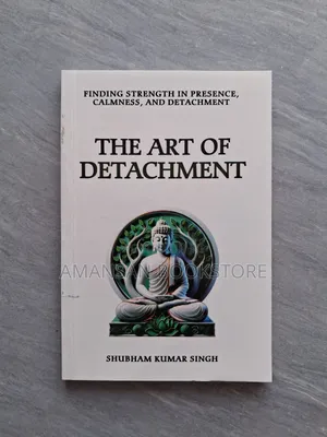 The Art of Detachment