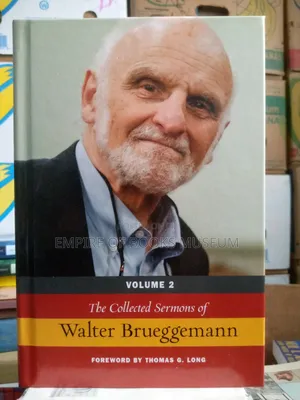 The Collected Sermons of Walter Brueggemann, Volume 2