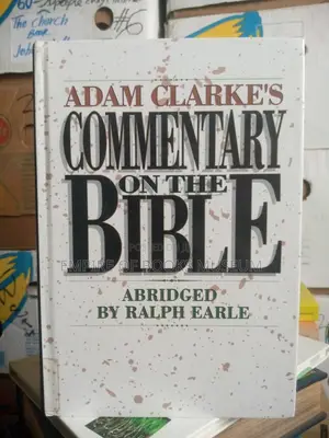Adam Clarke's Commentary in One Volume: Hardback – Abridged