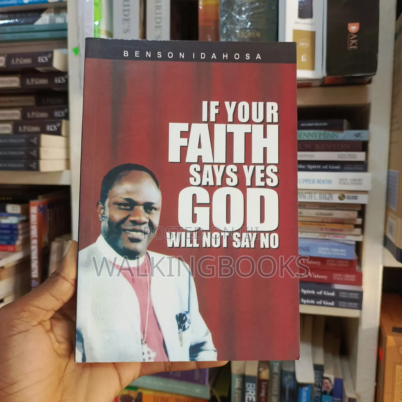 If Your Faith Says Yes,God Will Not Say No- Benson Idahosa