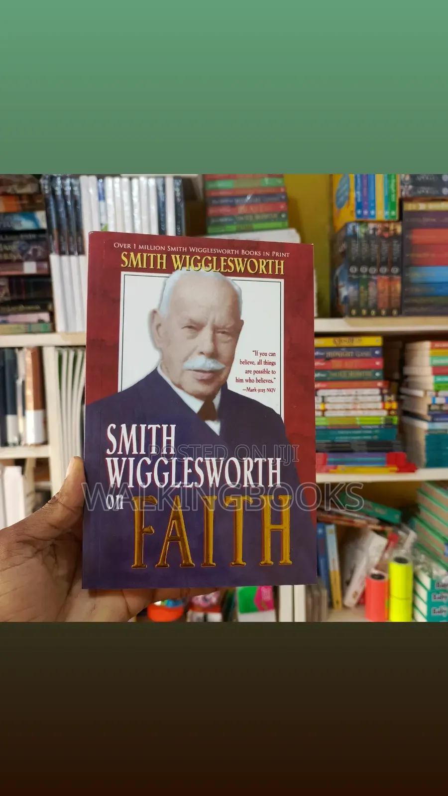 Smith Wigglesworth On Faith