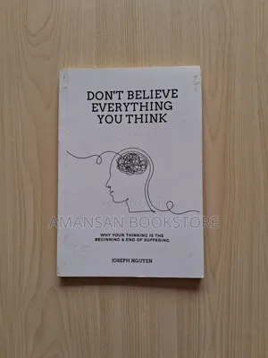 Don't Believe Everything You Think
