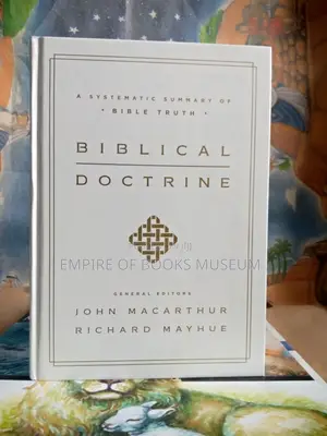 Biblical Doctrine : A Systematic Summary of Bible Truth