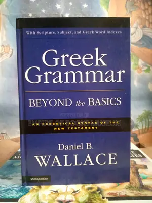 Greek Grammar Beyond the Basics