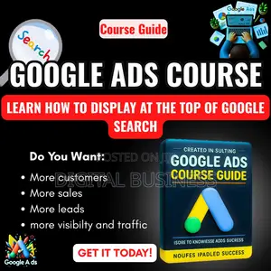 Google Ads Course Guide: How to Appear at the Top on Google Search