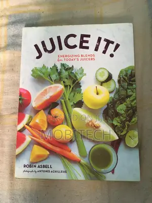 Juice It! Energizing Blends