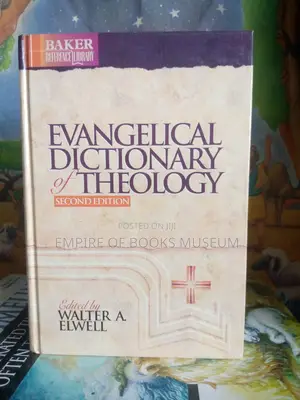 Evangel Dictionary of Theology Second Edition