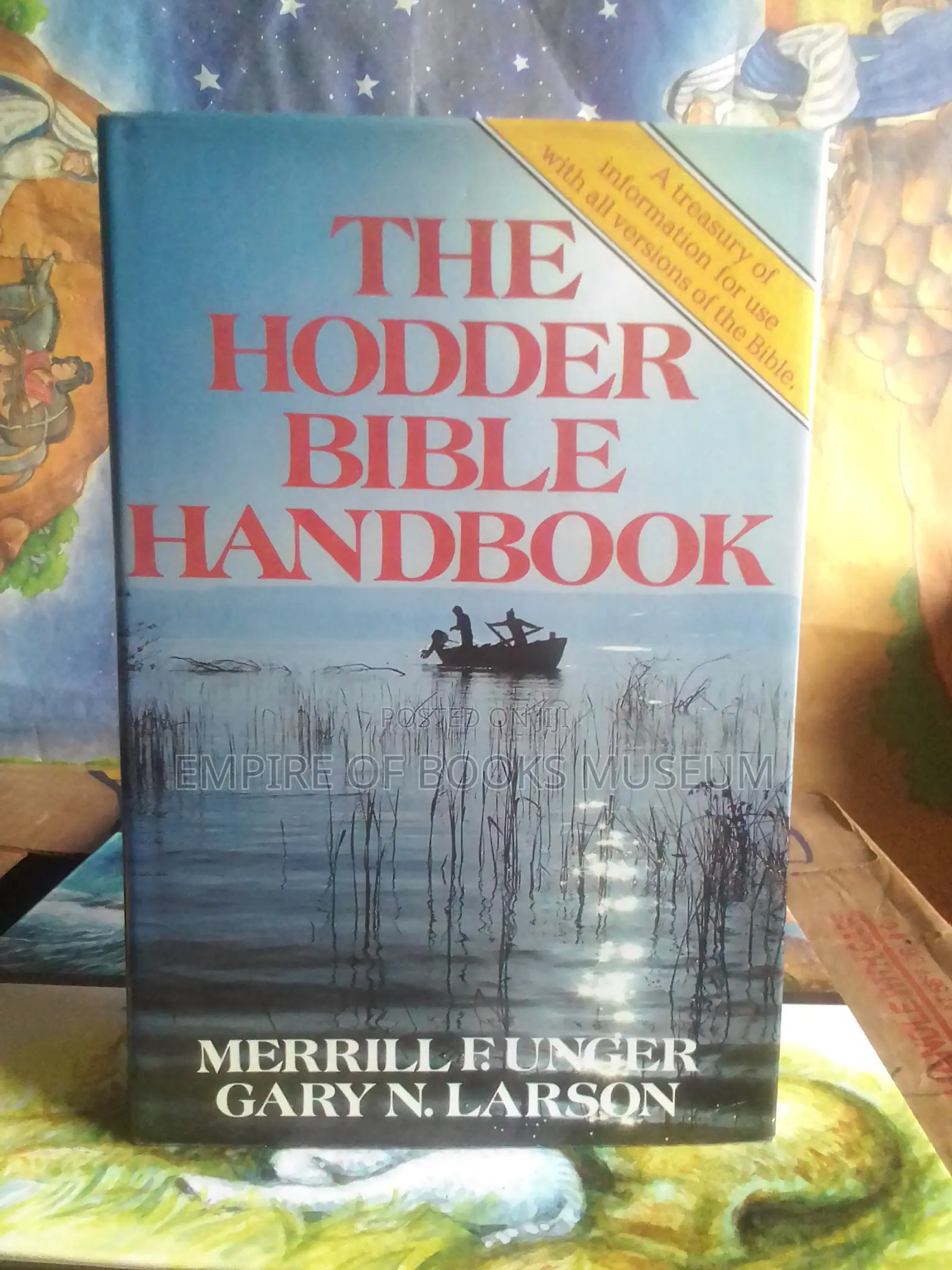 The Hodder Bible Handbook by Merrill F. Unger Gary N. Larson