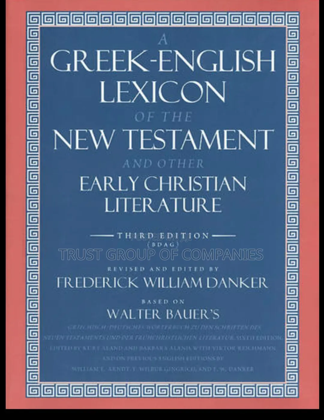 A Greek-english Lexicon Of The New Testament (Bdag)