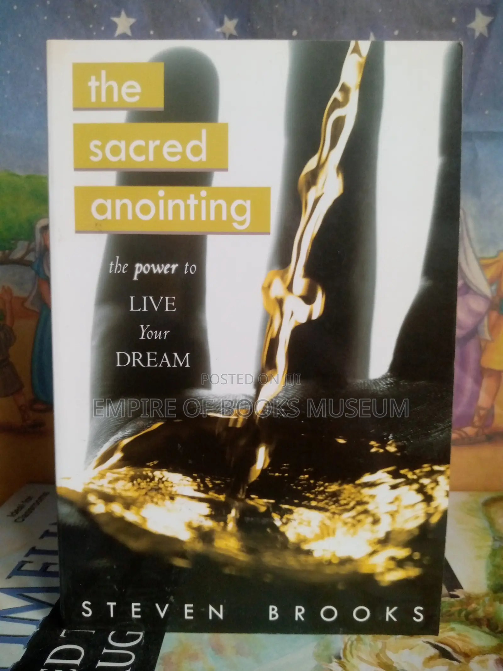 The Sacred Anointing: The Power to Live Your Dream