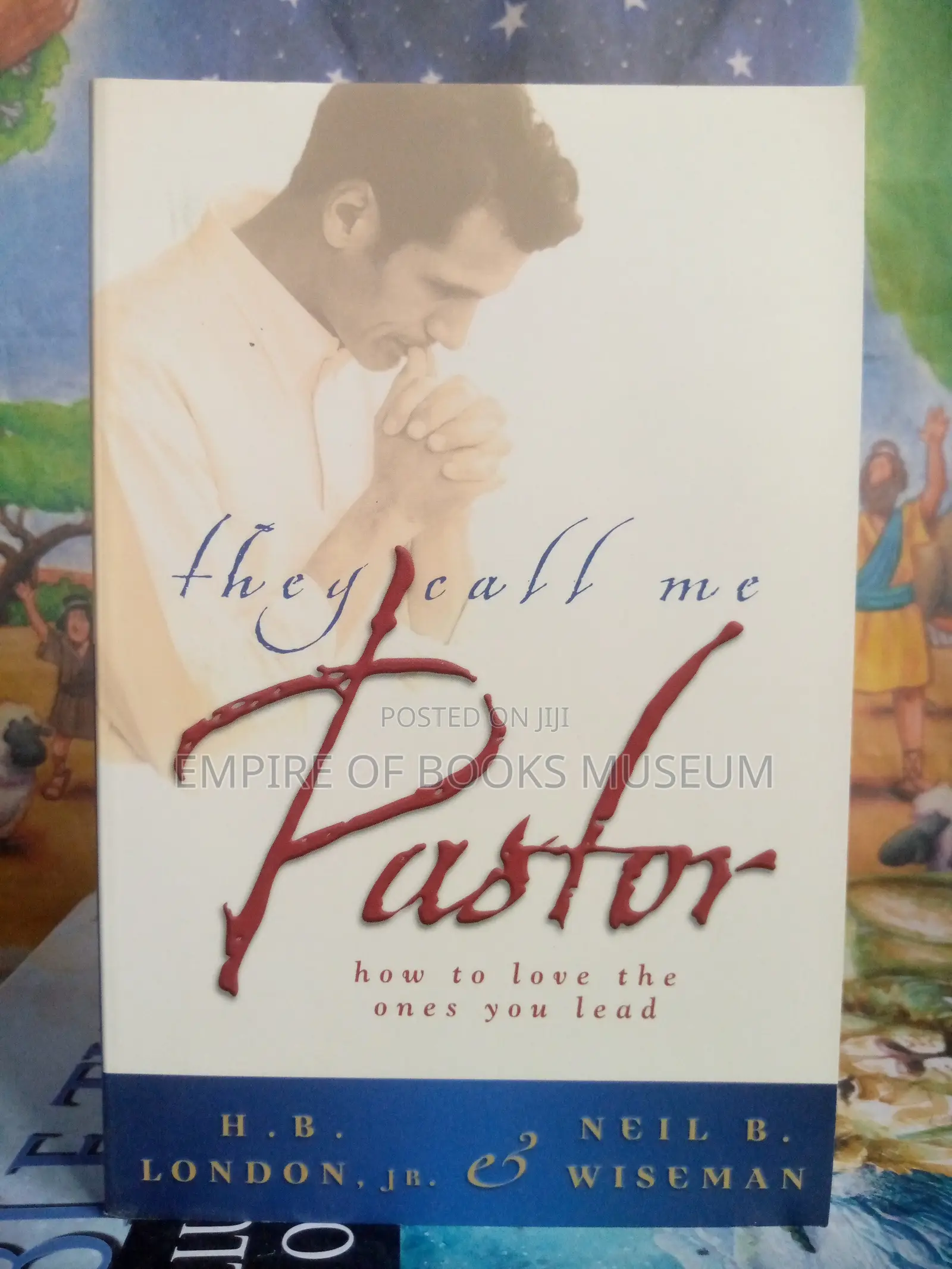 They Call Me Pastor: How to Love the Ones You Lead