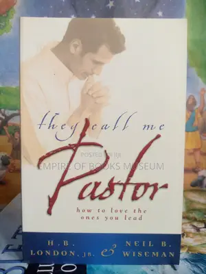 They Call Me Pastor: How to Love the Ones You Lead