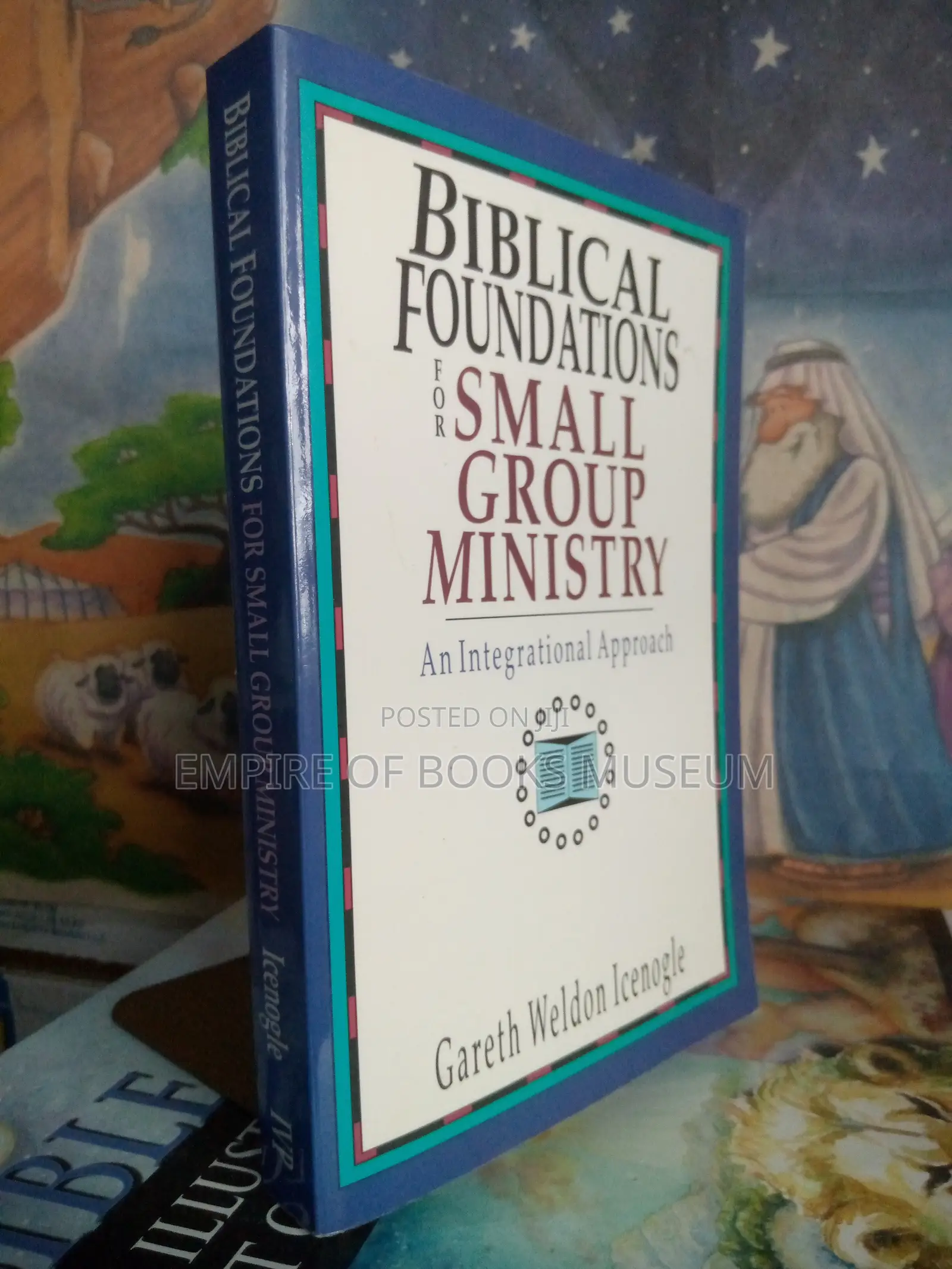 Biblical Foundations for Small Group Ministry