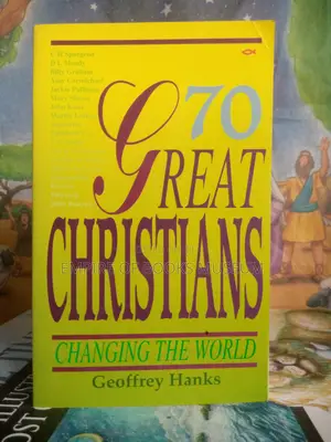 70 Great Christians : Changing the World