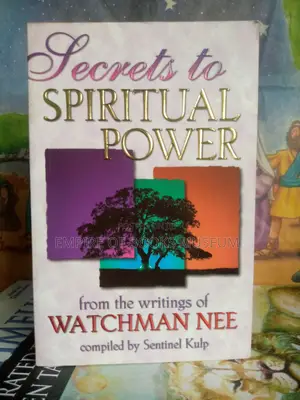 Secrets to Spiritual Power: From the Writings of Watchman Nee