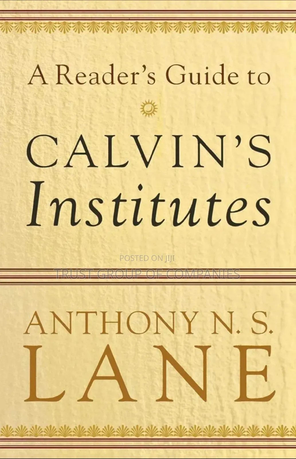 A Reader's Guide to Calvin's Institutes