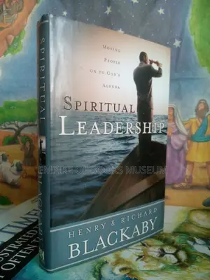 Spiritual Leadership: Moving People on to God's Agenda