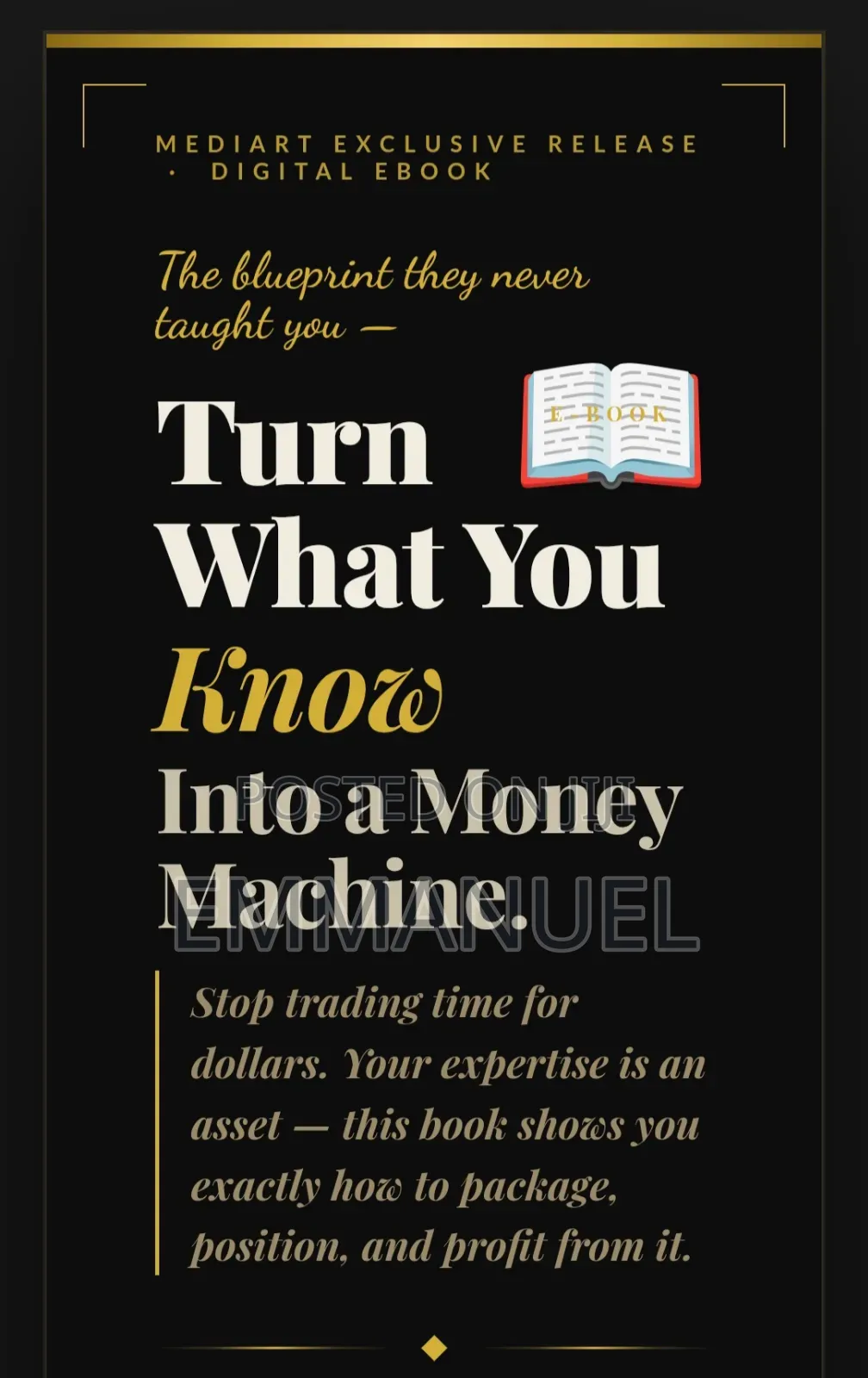 "Turn What You Know Into a Money Machine"