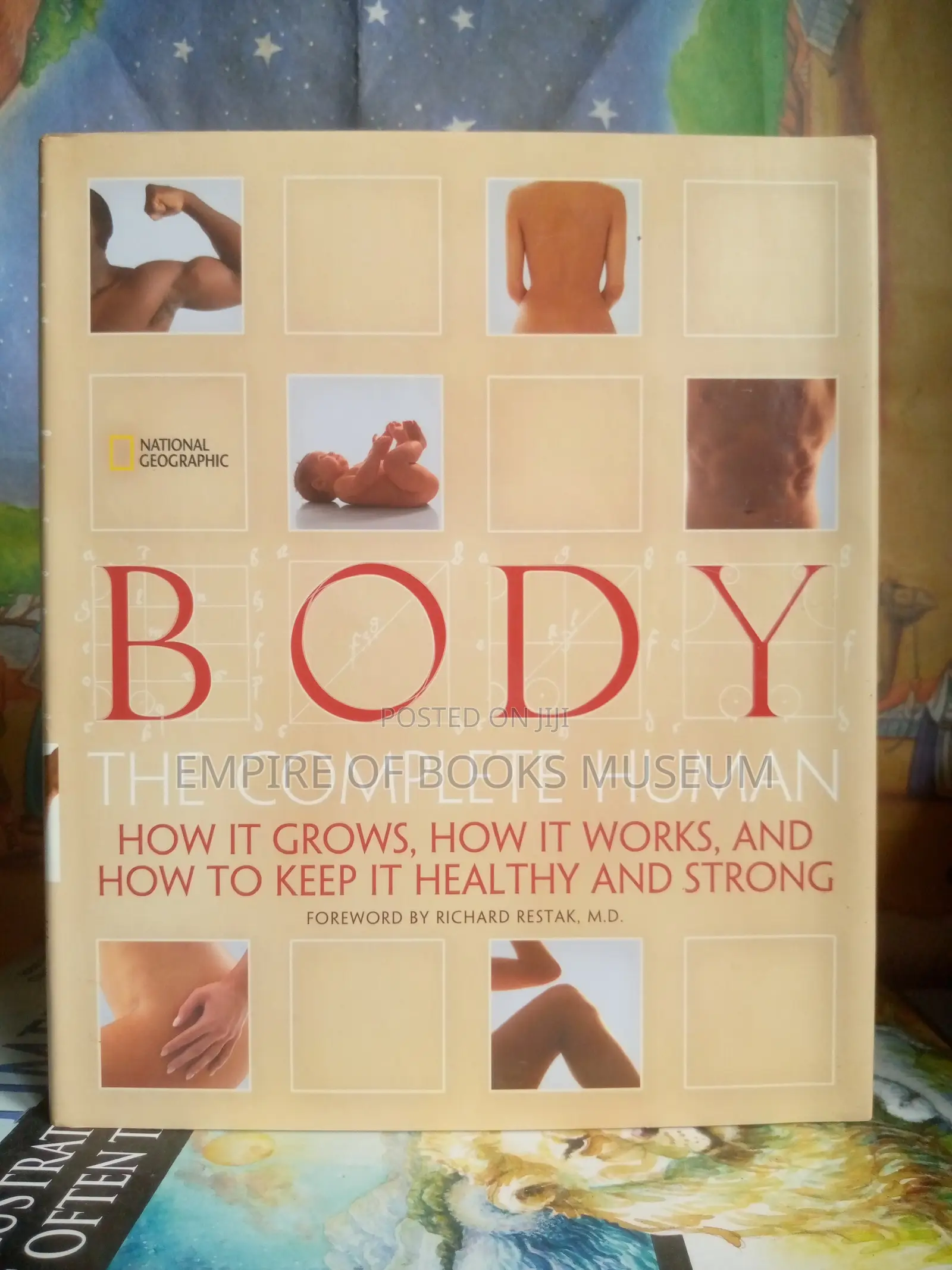 Body: The Complete Human How It Grows, How It Works,
