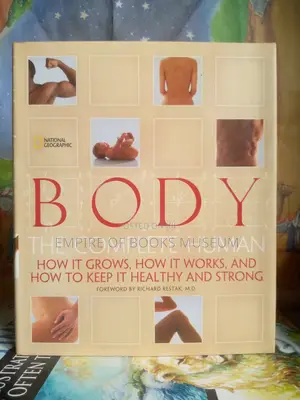 Body: The Complete Human How It Grows, How It Works,
