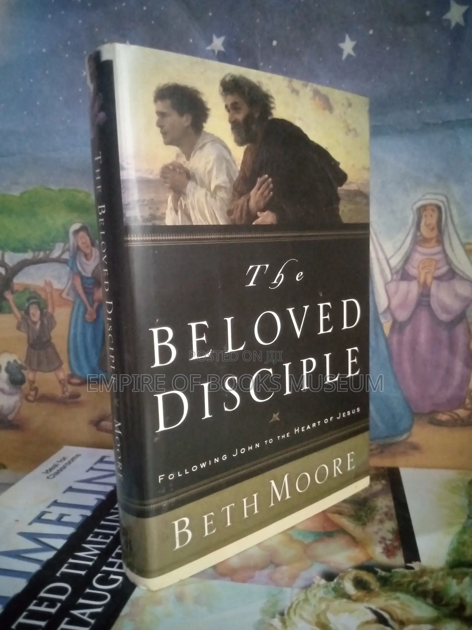 The Beloved Disciple: Following John to the Heart of Jesus