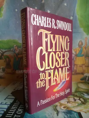 Flying Closer to the Flame: A Passion for the Holy Spirit