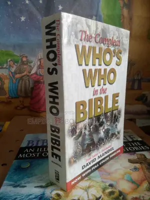 Complete Who's Who in the Bible: From Aaron to Zurishadda