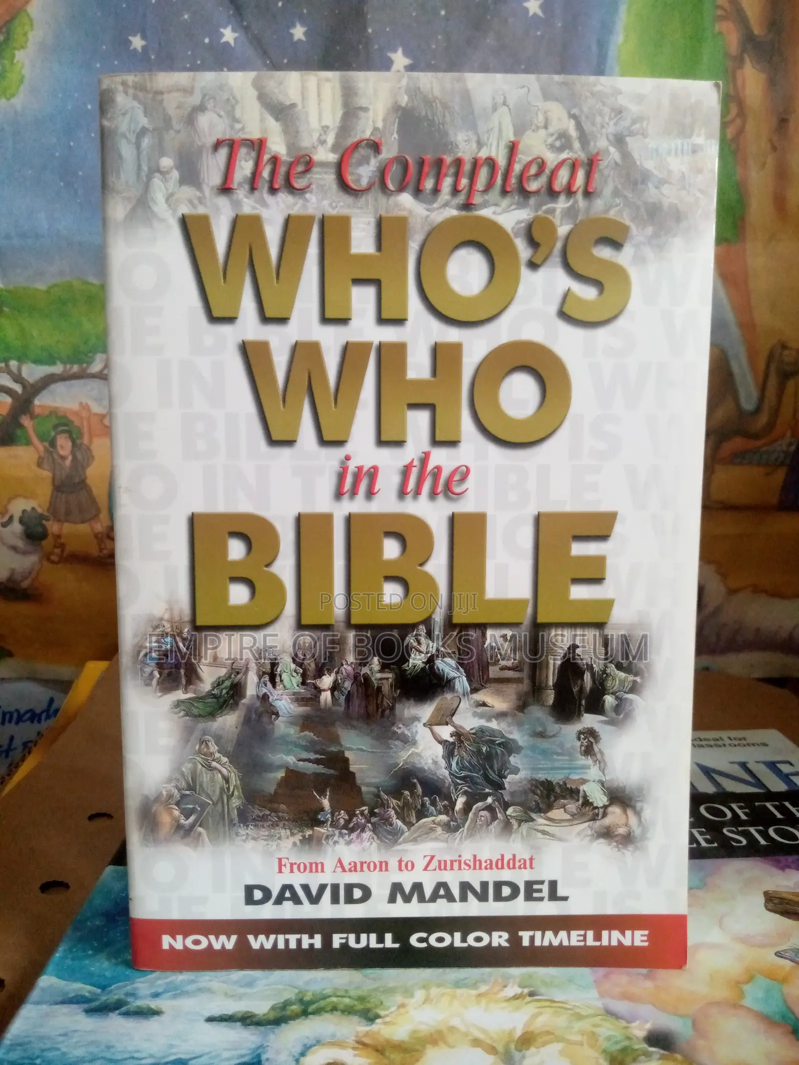 Complete Who's Who in the Bible: From Aaron to Zurishadda
