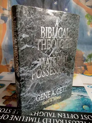 A Biblical Theology of Material Possessions