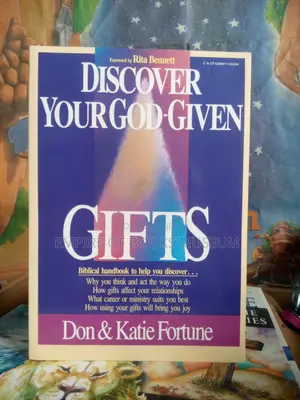 Discover Your God-Given Gifts: By Don Fortune