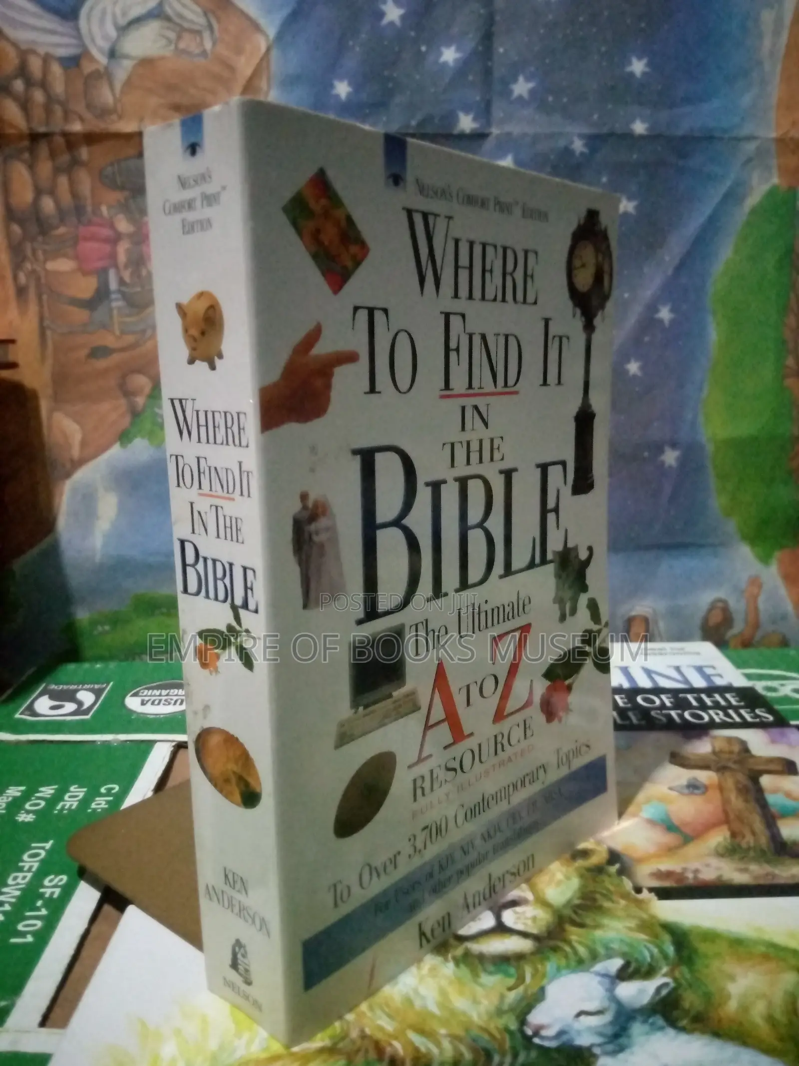 Where to Find It in the Bible the Ultimate a to Z Resource