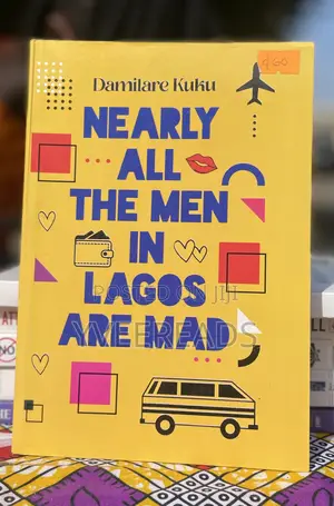 Nearly All Men in Lagos Are Mad